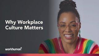 Why Workplace Culture Matters | Workhuman