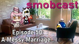 the smobcast: Couples Therapy | EP. 50