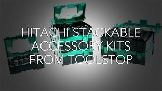 Hitachi Stackable Accessory Sets from Toolstop