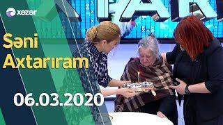 Səni Axtarıram 06.03.2020