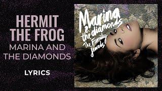 Marina and The Diamonds - Hermit The Frog (LYRICS) "they call him hermit the frog" [TikTok Song]