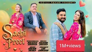 Sachi Preet  •Official Music video •  Jeevan Pahari X Sonali Dogra • Sahil Nath • New Dogri Song