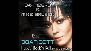 Jay Neero & Mike Brubek feat. Joan Jett - I love Rock´n Roll (JN vs MB Remix)