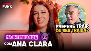 Na Intimidade Com Ana Clara | Sobre Funk