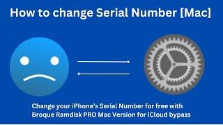 How to Change Serial Number of iPhone for free | Broque Ramdisk PRO | iCloud Bypass