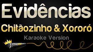 Chitãozinho & Xororó - Evidências (Karaoke Version)