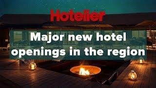 New luxury hotel openings in the Middle East in Q2 2018