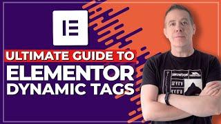 Elementor Dynamic Tags For Beginners