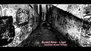 Buried Alive - Logic ( Daydream Studios Remake)