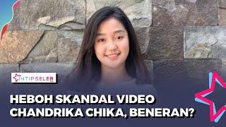 HEBOH! Chika Terseret Skandal Video Mesum, Tarifnya Disebut 20 Juta