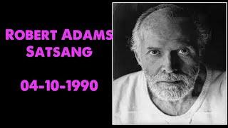 Robert Adams Spiritual Teacher Satsang 04-10-1990