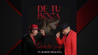 Fearlessly Unveiling De Tu Boca Music Video Ft. Robert Requena