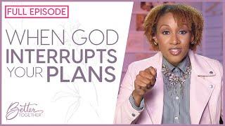 Nona Jones: Are God's Plans Greater Than Ours? | FULL EPISODE | Better Together TV