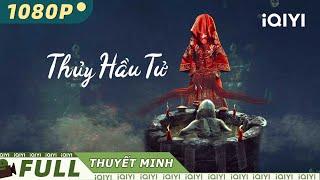 【Lồng Tiếng】Thủy Hầu Tử | Bí Ẩn Kinh Dị | iQIYI Movie Vietnam