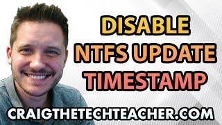 Disable NTFS Last Access Update Timestamp In Windows Vista (2022)