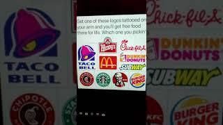 Which fast food logo you get tattooed on your arm and get free food for life.