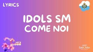 TESTO / LYRICS | IDOLS SM - COME NOI | JUNIOR EUROVISION 2024 SAN MARINO