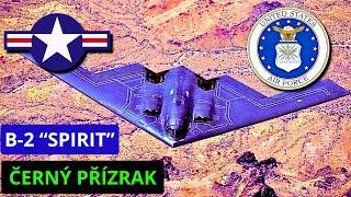 B-2 "SPIRIT": NEJOBÁVANĚJŠÍ ZE VŠECH...Stále a pořád