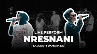 Nresnani - LAVORA Ft Damara De (Live Perform from Jogja Expo Center)