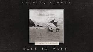 Casting Crowns - East to West (Official Lyric Video)