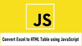 Convert Excel to HTML Table using JavaScript