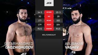 Устармагомед Гаджидаудов vs. Абубакар Вагаев | Ustarmagomed Gadzhidaudov vs. Abubakar Vagaev