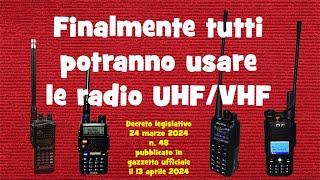 Tutti potranno utilizzare le radio UHF/VHF - DL 24 marzo 2024 n. 48 - Patente N - Radioamatori