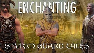 Enchanting - Skyrim Guard Tales