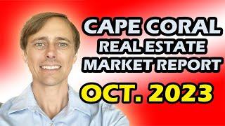 What You NEED to Know About the CAPE CORAL REAL ESTATE MARKET for October 2023