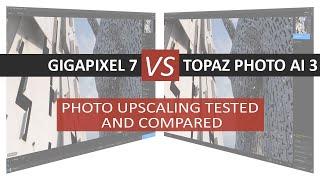 Gigapixel vs Topaz Photo AI - Which is the Best for Upscaling