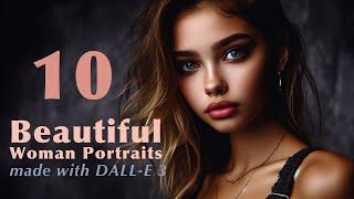 10 Beautiful Women Portraits - Beautiful close-up woman images with DALL-E 3