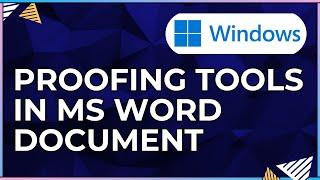 How To Use the Proofing Tools In a Microsoft Word Document-For Windows IOS Computers