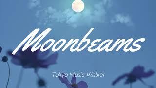 Tokyo Music Walker - Moonbeams