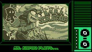 Mr. KaPao Plays...The Tragic Tale of Bark Scruffalo