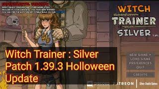 Witch Trainer : Silver - patch 1.39.3 Holloween Update