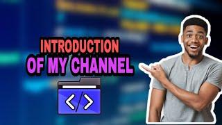 Introduction of my YouTube Channel | Everything you should know about coding | Learn coding in 2021