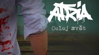 Atria - Celej Svět (OFFICIAL VIDEO)