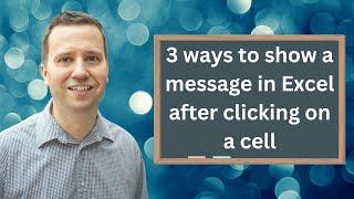 How can I show a message in Excel when I click on a particular cell?