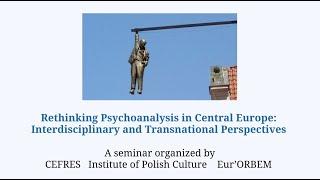 Psychoanalysis in Central Europe #3. Reading S. Ferenczi