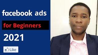 Facebook Ads Tutorial in Nigeria 2021 - How To Create Facebook Ads For Beginners