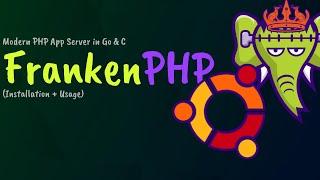 How to Install FrankenPHP App Server in Ubuntu 24.04