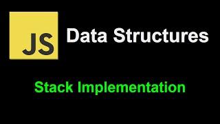 Stack Implementation | JavaScript Data Structures