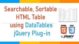 Searchable Sortable HTML table using datatables jQuery Plugin