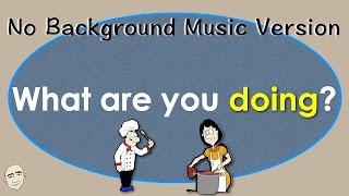 What Are You Doing? - Present Progressive Action Verbs | Mark Kulek - ESL