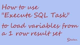 SSIS "Execute SQL Task" - single row result set to load into variables