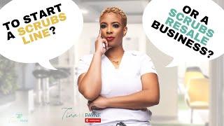 Start a scrubs line or scrubs resale business
