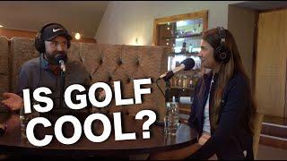 Is GOLF becoming cool?