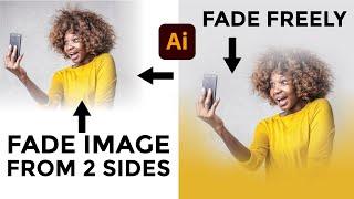 Fade Images from 2+ Sides & Fade Freely in Illustrator | Tutorial