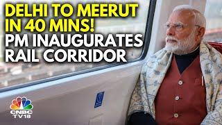 PM Modi Inaugurates Rail Corridor For Namo Bharat Train From Delhi To Meerut | N18V