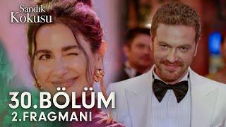 Sandık Kokusu 30.Bölüm 2.Fragmanı | "İlişki başlıyor!" @sandikkokusudizi